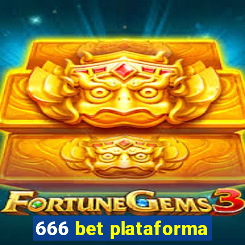 666 bet plataforma